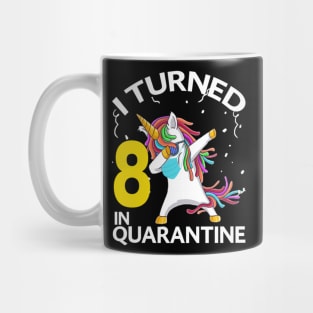 I Turned 8 in quarantine Unicorn dabbing Mug